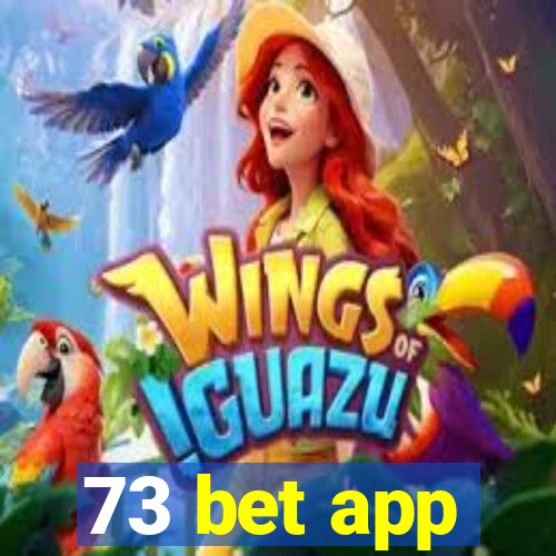 73 bet app